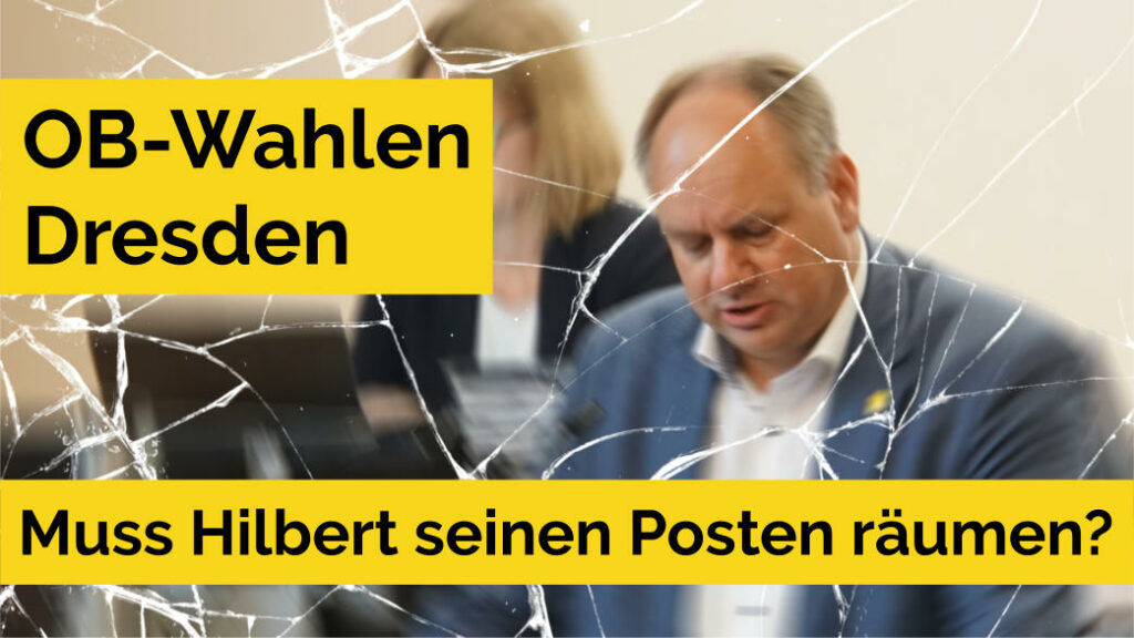 Oberbürgermeister-Wahlen 2022 in Dresden: Muss OB Hilbert doch noch seinen Posten räumen?