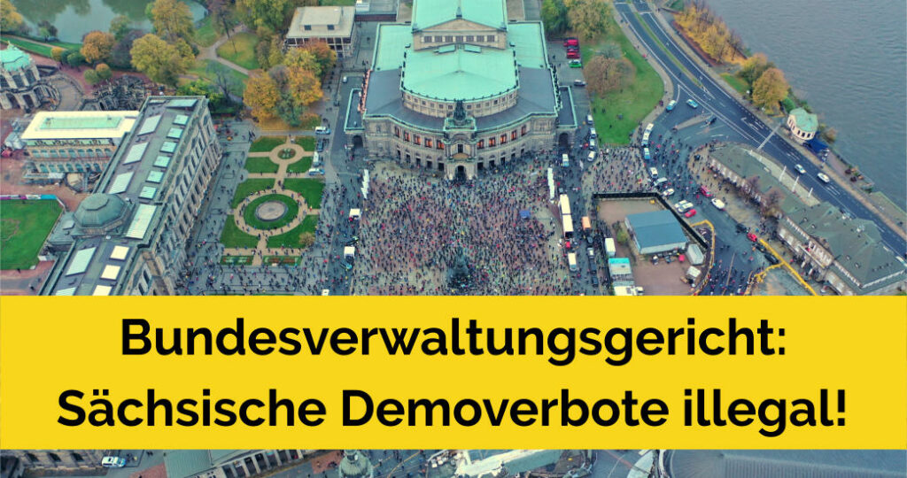 Bundesverwaltungsgericht: Sächsische Demoverbote waren illegal!