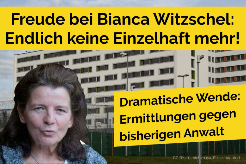 Freude bei Bianca Witzschel: Ende der Einzelhaft!