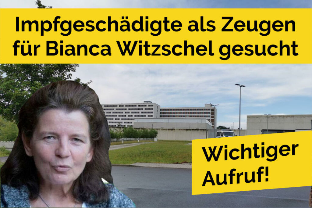 Wichtiger Aufruf: Impfopfer als Zeugen für Bianca Witzschel gesucht!