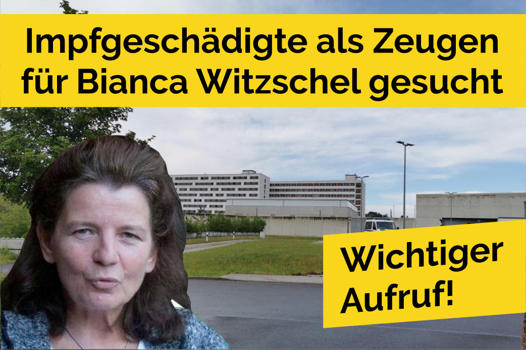 Aufruf Impfopfer als Zeugen im Prozess für Dr. Bianca Witzschel