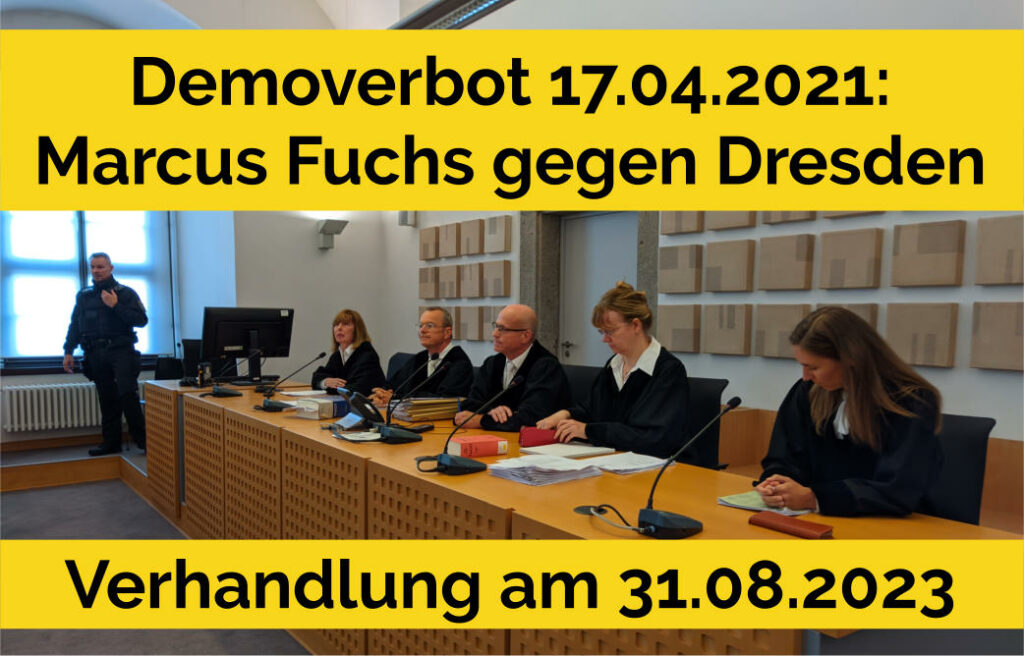 Marcus Fuchs gegen Stadt Dresden: Demoverbot vom 17.04.2021