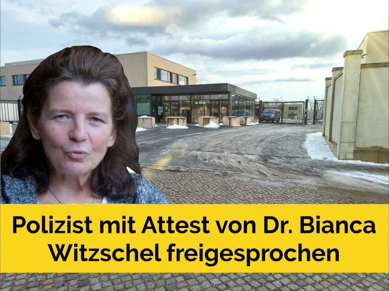 Polizist mit Attest von Dr. Bianca Witzschel freigesprochen