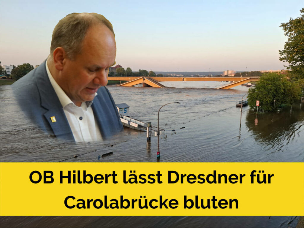 OB Hilbert lässt Dresdner für Carolabrücke bluten