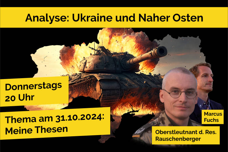 Ukraine-Analyse: Meine Thesen - Folge 9 mit Oberstleutnant d.Res. Rauschenberger