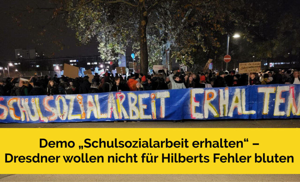 Demo "Schulsozialarbeit erhalten" - Dresdner wollen nicht für Hilberts Fehler bluten