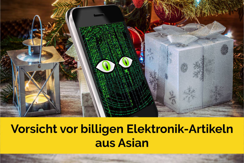 Vorsicht vor billigen Elektronik-Artikeln aus Asian