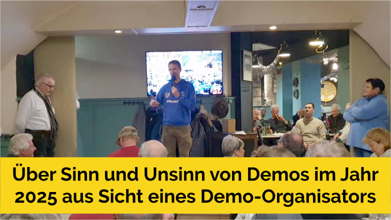 Über Sinn und Unsinn von Demos im Jahr 2025 aus Sicht eines Demo-Organisators