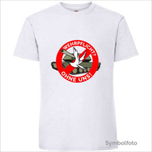 T-Shirt "Wehrpflicht? Ohne uns!" für Herren in weiß