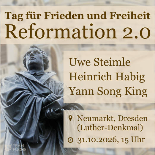 Großdemo Tag für Frieden und Freiheit – Reformation 2.0 am 31.10.2026 in Dresden