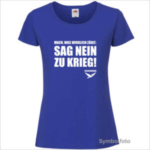 T-Shirt "Sag nein zu Krieg - Friedenswehr" für Frauen in blau