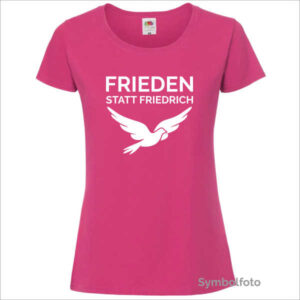 T-Shirt "Frieden statt Friedrich" für Damen in pink