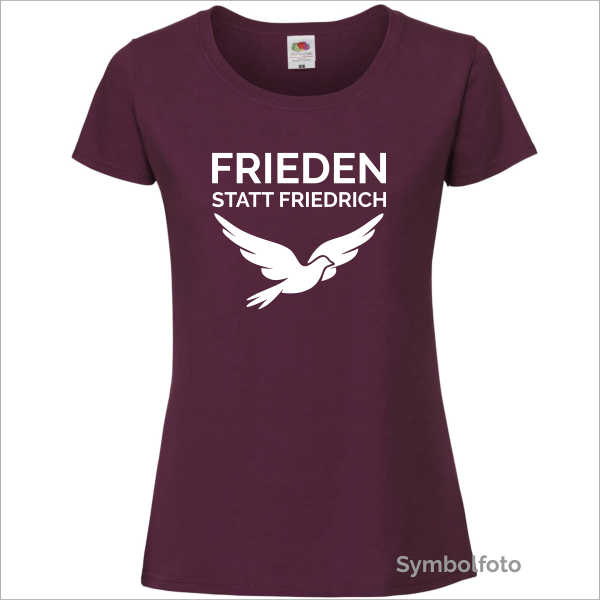 T-Shirt "Frieden statt Friedrich" für Damen in weinrot
