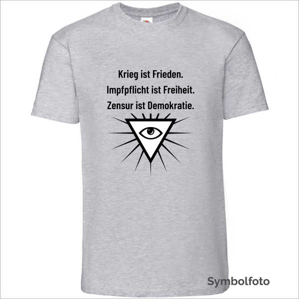 T-Shirt "Krieg ist Frieden. Impfpflicht ist Freiheit. Zensur ist Demokratie." für Herren in grau