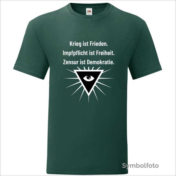 T-Shirt "Krieg ist Frieden. Impfpflicht ist Freiheit. Zensur ist Demokratie." für Herren in grün
