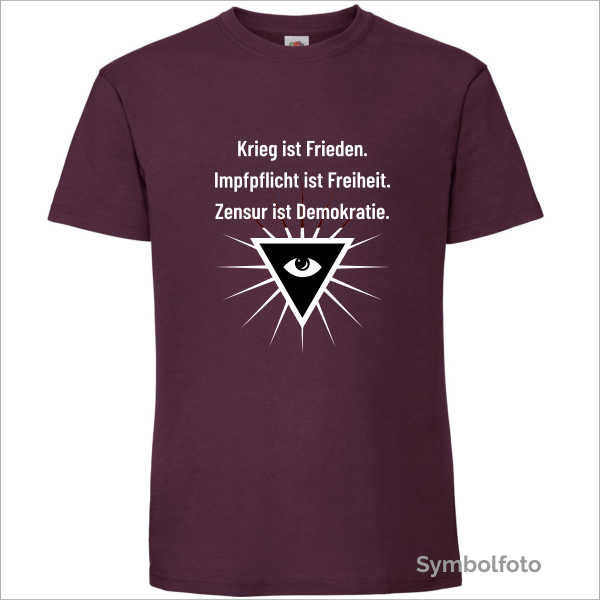 T-Shirt "Krieg ist Frieden. Impfpflicht ist Freiheit. Zensur ist Demokratie." für Herren in weinrot